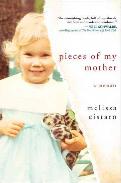 Pieces of my mother : a memoir / Melissa Cistaro.