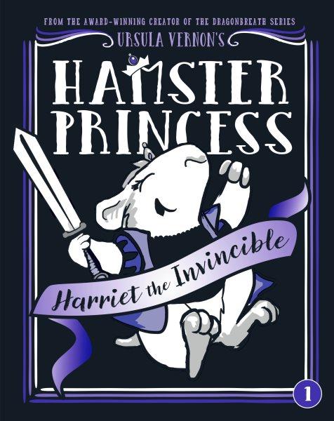Harriet the invincible / by Ursula Vernon.