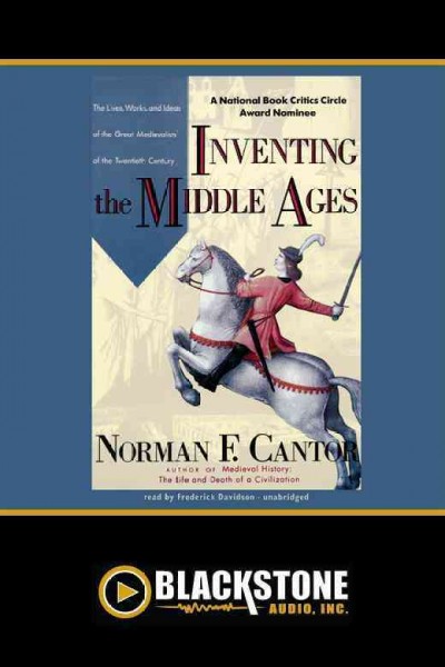 Inventing the Middle Ages / Norman F. Cantor.