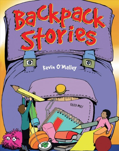Backpack stories / by Kevin O'Malley.