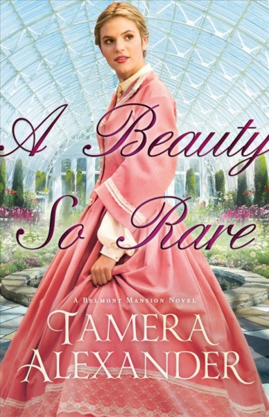 A beauty so rare [electronic resource] / Tamera Alexander.