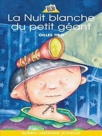 La nuit blanche du petit géant [electronic resource] / Gilles Tibo ; illustrations, Jean Bernèche.