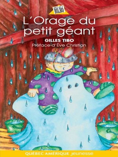 L'orage du petit géant [electronic resource] / Gilles Tibo ; illustrations, Jean Bernèche.