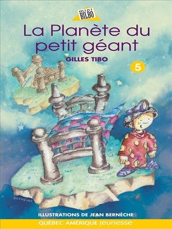 La planète du petit géant [electronic resource] / Gilles Tibo ; illustrations de Jean Berneche.