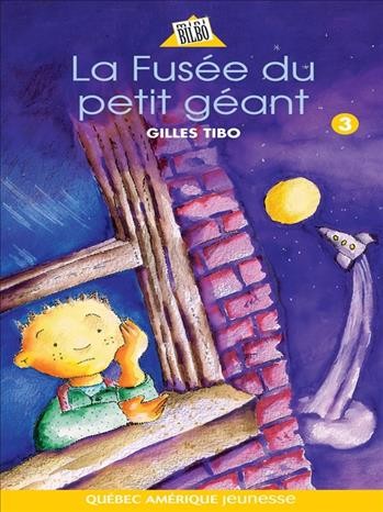 La fusée du petit géant [electronic resource] / Gilles Tibo ; illustrations, Jean Bernèche.