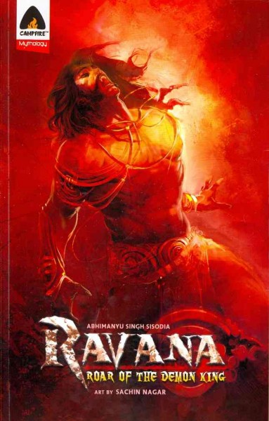 Ravana [electronic resource] / by Abhimanyu Singh Sisodia ; illustrated by Sachin Nagar.