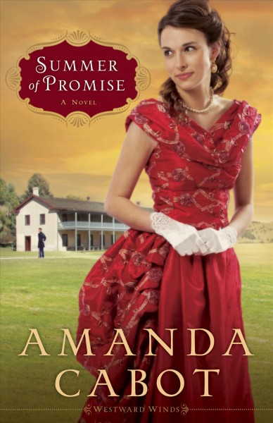Summer of promise [electronic resource] : a novel / Amanda Cabot.