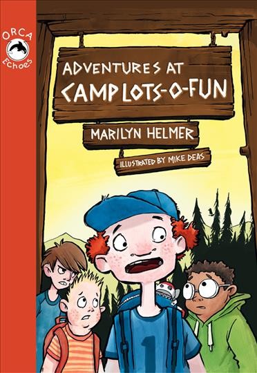 Adventures at Camp Lots-o-Fun [electronic resource] / Marilyn Helmer ; illustrated by Mike Deas.
