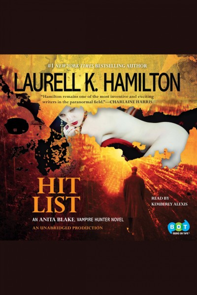 Hit list [electronic resource] / Laurell K. Hamilton.