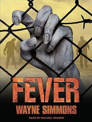 Fever [electronic resource] / Wayne Simmons.