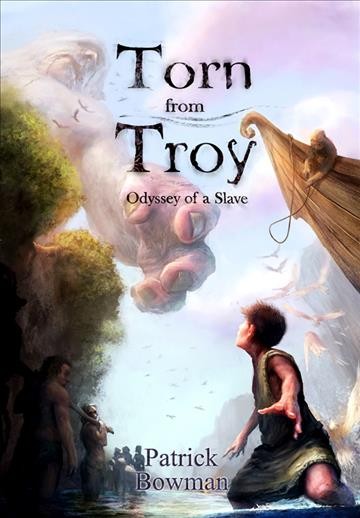 Torn from Troy [electronic resource] / Patrick Bowman.