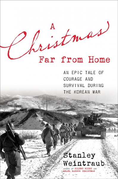A Christmas Far from Home [electronic resource] : An Epic Tale of Courage and Survival during the Korean War.