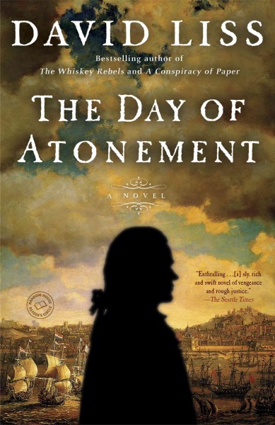 The day of atonement [electronic resource] : a novel / David Liss.