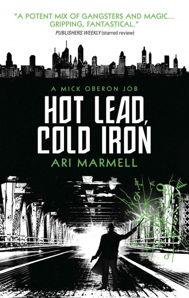Hot lead, cold iron [electronic resource] / Ari Marmell.