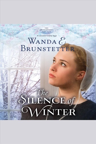 The silence of winter [electronic resource] / Wanda E. Brunstetter.