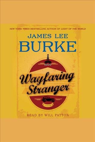 Wayfaring stranger : a novel / James Lee Burke.