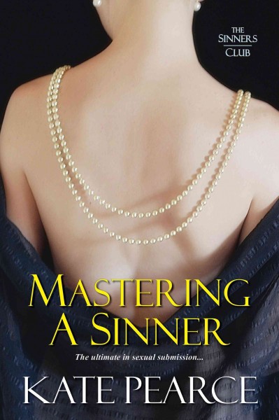 Mastering a sinner / Kate Pearce.
