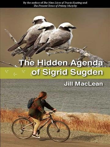 The hidden agenda of Sigrid Sugden / Jill MacLean.