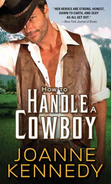 How to handle a cowboy [electronic resource]  / Joanne Kennedy.