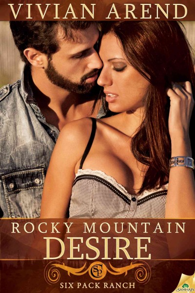Rocky Mountain desire [electronic resource] / Vivian Arend..