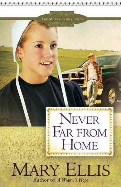 Never far from home [electronic resource] / Mary Ellis.