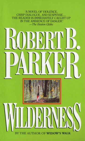 Wilderness [electronic resource] / Robert B. Parker.