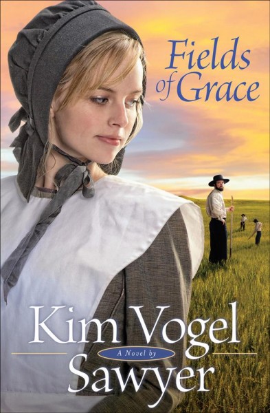 Fields of grace [electronic resource] / Kim Vogel Sawyer.