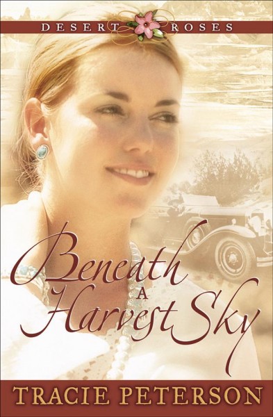 Beneath a harvest sky [electronic resource] / Tracie Peterson.