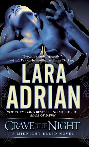 Crave the night [electronic resource] : a midnight breed novel / Lara Aian.
