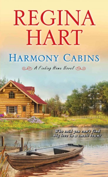 Harmony cabins / Regina Hart.