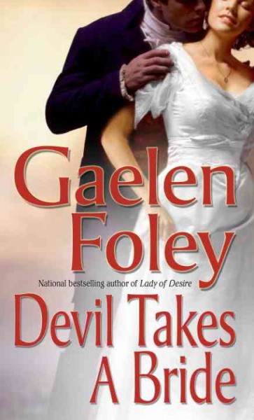 Devil takes a bride [electronic resource] / Gaelen Foley.