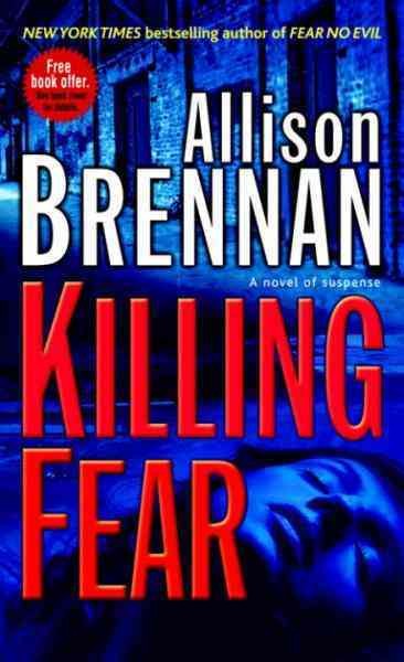 Killing fear [electronic resource] : a novel of suspense / Allison Brennan.