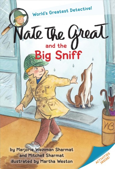 Nate the Great and the big sniff / by Marjorie Weinman Sharmat and Mitchell Sharmat ; illustrations by Martha Weston in the style of Marc Simont.