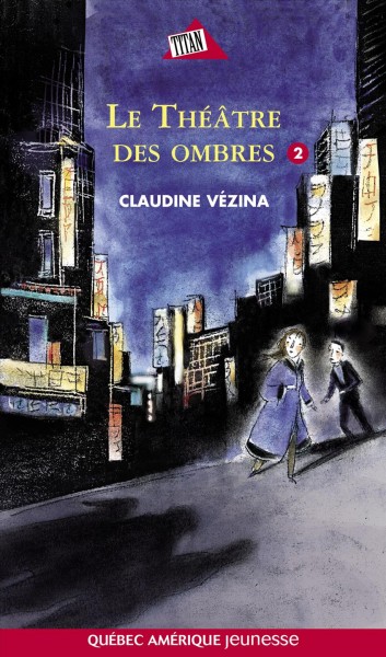 Le théâtre des ombres / Claudine Vézina.