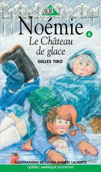Le château de glace [electronic resource] / Gilles Tibo ; illustrations, Louise-Andrée Laliberté.
