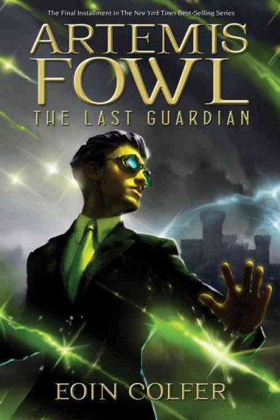 Artemis Fowl [Book :] the last guardian/ Eoin Colfer.