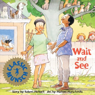 Wait and see [electronic resource]. Robert Munsch.