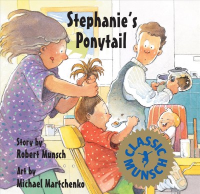 Stephanie's ponytail [electronic resource]. Robert Munsch.