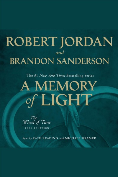 A memory of light [electronic resource] : Wheel of Time Series, Book 14. Robert Jordan.