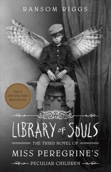 Library of souls [electronic resource] : Miss Peregrine Series, Book 3. Ransom Riggs.