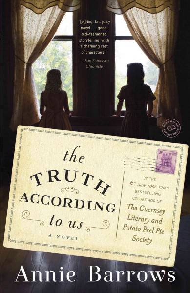 The truth according to us [electronic resource] : A Novel. Annie Barrows.