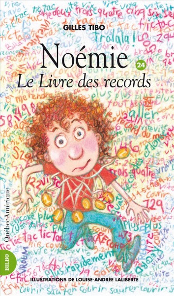 No©♭mie 24 [electronic resource] : Le livre des records. Gilles Tibo.