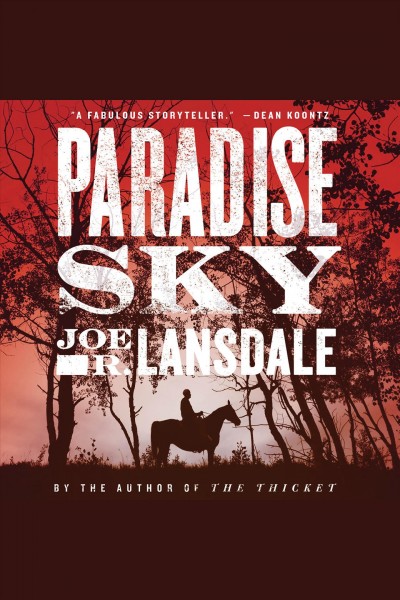 Paradise sky [electronic resource]. Joe R Lansdale.