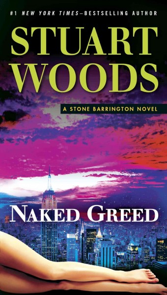 Naked greed [electronic resource] : Stone Barrington Series, Book 34. Stuart Woods.