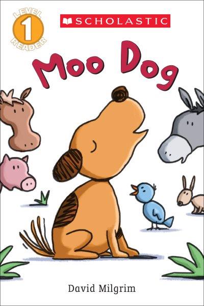 Moo dog / David Milgrim.