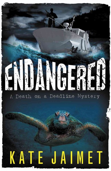Endangered [electronic resource] : Death on a Deadline Mystery Series, Book 1. Kate Jaimet.