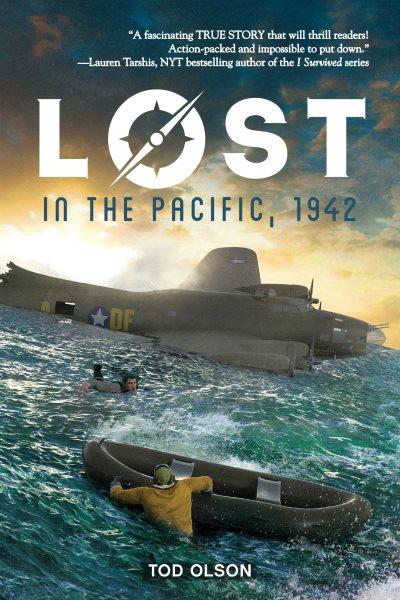 Lost in the Pacific, 1942 / Tod Olson.