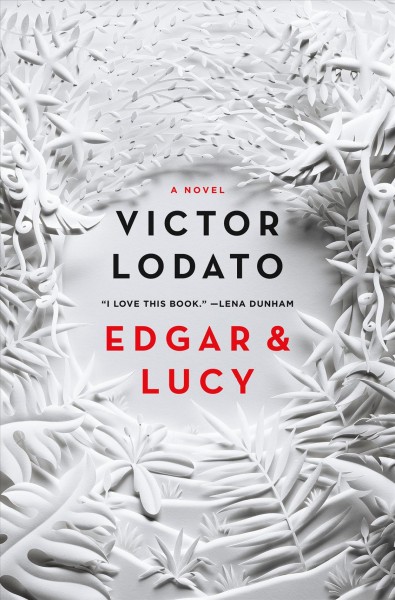 Edgar and Lucy / Victor Lodato.