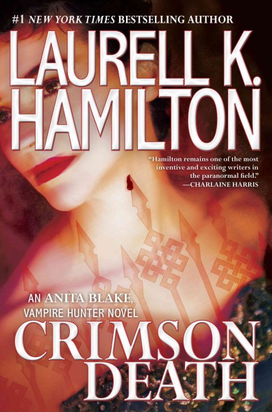 Crimson death [electronic resource] : Anita Blake, Vampire Hunter Series, Book 25. Laurell K Hamilton.