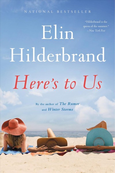 Here's to us [electronic resource]. Elin Hilderbrand.